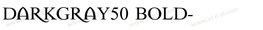 DarkGray50 Bold字体转换